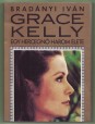 Grace Kelly. Egy hercegnő három élete.
