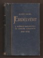 "Erdélyért" A székely hadosztály és dandár történte 1918-1919. I. kötet
