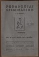 Pedagógiai Szeminárium IX. évf., 5. szám, 1939