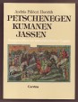 Petschenegen Kumanen Jassen. Steppenvölker im mittelalterlichen Ungarn