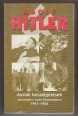 Adolf Hitler. Asztali beszélgetések. Monológok a vezéri főhadiszálláson 1941-1944