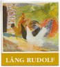 Láng Rudolf festőművész 1904-1990