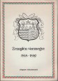 Zemplén vármegye 1848-1849. Válogatott dokumentumok