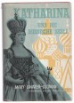 Katharina und die russische Seele. Die Lebensgeschichte Katharinas II. von Russland 1729-1796.