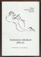 A Magyar Pszichoanalitikus Egyesület tudományos előadásai az 1991-92. évben