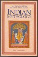 Indian Mythology. An Encyclopesia of Myth and Legend