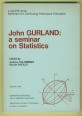 John Gurland: a Seminar on Statistics