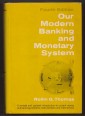Our Modern Banking and Monetary System