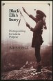 Black Elk's Story. Distinguishing Its Lakota Purpose