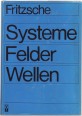 Systeme Felder Wellen. Arbeitsbuch