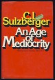 An Age of Mediocrity. Memoirs and Diaries 1963-1972