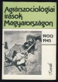Agrárszociológiai írások Magyarországon 1900-1945