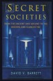 Secret Societies. From the Ancient and Arcane to the Modern and Clandestine