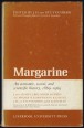 Margarine. An Economic, Social and Scientific History 1869-1969