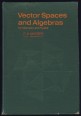 Vector Spaces and Algebras for Chemistry and Physics
