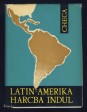 Latin-Amerika harcba indul