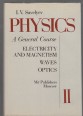 Physics II. kötet. A General Course. Electricity and Magnetism Waves Optics