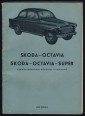 Skoda Octavia; Skoda Octavia Super. Személygépkocsi kezelési útmutató