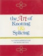 The Art of Knotting & Splicing