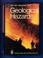 Geological Hazards. Earthquakes - Tsunamis -Volcanoes - Avalanches - Landslides - Floods