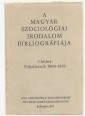 A magyar szociológiai irodalom bibliográfiája I. kötet. Folyóiratok 1900-1919 (Huszadik Század, A Munka Szemléje, Szabadgondolat)