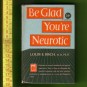 Be Glad You're Neurotic