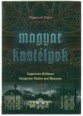 Magyar kastélyok. Ungarische Schlösser. Hungarian Castles and Mansions
