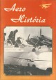 Aero História. A Hadtörténeti Múzeum és a Közlekedési Múzeum múzeumi kiadványa 1987. december