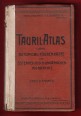 Tauril-Atlas I. Band.  Automobil-tourenkarte der Österreichisch-Ungarischen Monarchie