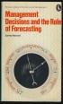 Management Decisions and the Role of Forecasting