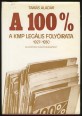 A 100%. A KMP legális folyóirata 1927-1930.