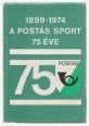 A Postás Sport Egyesület 75 éve