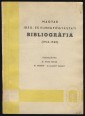 Magyar ideg- és elmegyógyászati bibliográfia (1945-1960)