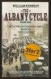The Albany Cycle. Book I. Billy Phelan's Greatest  Game; Ironweed; Very Old Bones