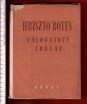 Hriszto Botev válogatott írásai. Összes verse és válogatott politikai cikkei