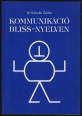 Bliss-jelképszótár; Kommunikáció Bliss-nyelven