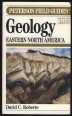 A Field Guide to Geology. Eastern North America
