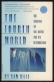The Fourth World. The Heritage of the Arctic and Its Destruction
