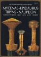 Mycenae - Epidaurus - Tiryns - Nauplion. Heraion of Argos-Argos-Asine-Lerna-Troezen