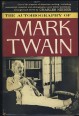 The Autobiography of Mark Twain. Including Chapters Now Published For the First Time
