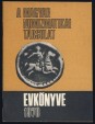 A Magyar Numizmatikai Társulat Évkönyve 1970.