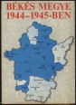 Békés megye 1944-1945-ben. A felszabadulás és a népi demokratikus forradalom első esztendeje a Viharsarokban. Tanulmányok