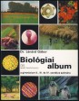 Biológiai album. A gimnázium II., III. és IV. osztálya számára