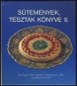 Sütemények, tészták könyve II. kötet. 222 vajas-, kelt-, égetett-, osmlóstészta-, fánk- és pogácsarecept