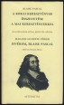 A korai keresztények összevetése a mai keresztényekkel és egyéb kisebb írások, közöttük nővére Madame Gilberte Périer Fivérem, Blaise Pascal című írása