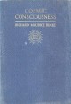 Cosmic Consciousness. A Study in the Evolution of the Human Mind