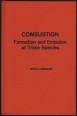 Combustion. The Formation and Emission of Trace Species