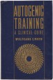 Autogenic Training. A Clinical Guide