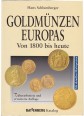 Goldmünzen Europas von 1800 bis heute inklusive Platin und Palladiummünzen