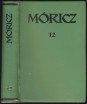 Móricz Zsigmond regényei és elbeszélései 12. kötet. Elbeszélések 1934-1942.